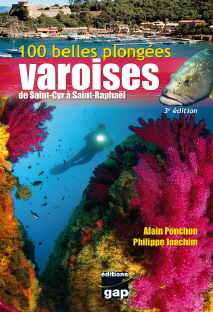 100 belles plongées varoises - de Saint-Cyr à Saint-Raphaël - 3ème édition