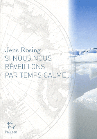 Si nous nous réveillons par temps calme... - Une saga familiale du Groenland oriental