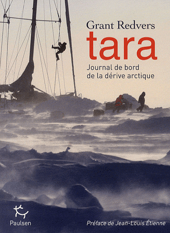 Tara - Journal de bord de la dérive arctique