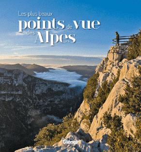 Les plus beaux points de vue des Alpes 