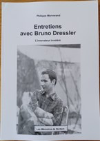 Entretiens avec Bruno Dressler - L'innovateur invétéré