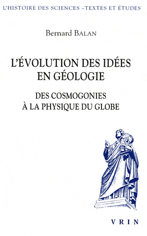 L'évolution des idées en géologie - Des cosmogonies à la physique du globe