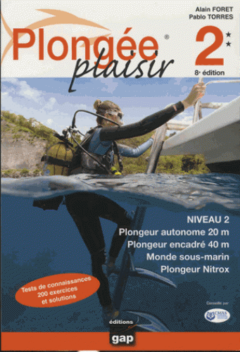 Plongée plaisir niveau 2 - (8è édition) -  Plongeur autonome 20 m, Plongeur encadré 40 m, Monde sous-marin, Plongeur Nitrox 