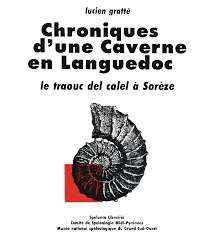 Chroniques d'une caverne en Languedoc : le traouc del Calel [trou de la Lampe] à Sorèze 