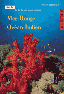 Guide de la faune sous marine : Mer Rouge - Océan Indien -1. Les invertébrés