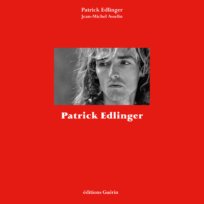 Patrick Edlinger  (autobiographie - à quatres mains)