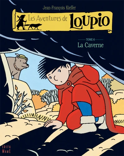 La Caverne - Les Aventures de Loupio - Tome 6