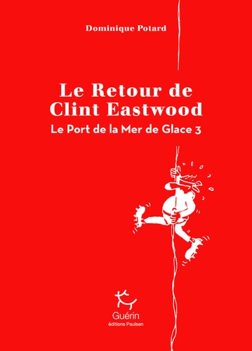 Le port de la mer de glace Tome 3 -  Le retour de Clint Eastwood