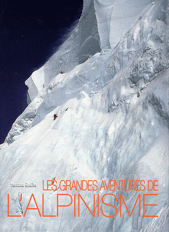Les grandes aventures de l'alpinisme 