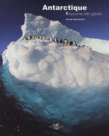 Antarctique, Royaume des glaces 