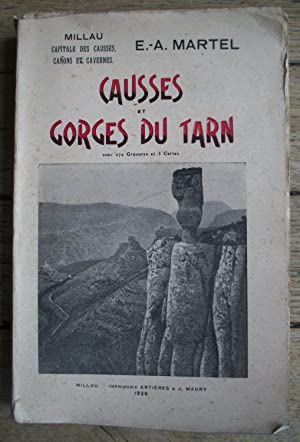 Millau, capitale des Causses, Canons et Cavernes. Itineraire descriptif et rationel du pays des Gorges du Tarn. Lozère-Aveyron-Gard-Hérault.