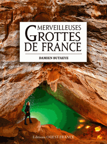 Merveilleuses grottes de France 