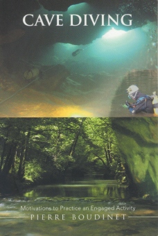 Cave Diving - Motivations to Practice an Engaged Activity
