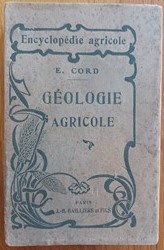 Géologie agricole. Introduction par le Dr. P. Regnard. Avec 316 figures intercalées dans le texte. ( Encyclopédie agricole.)