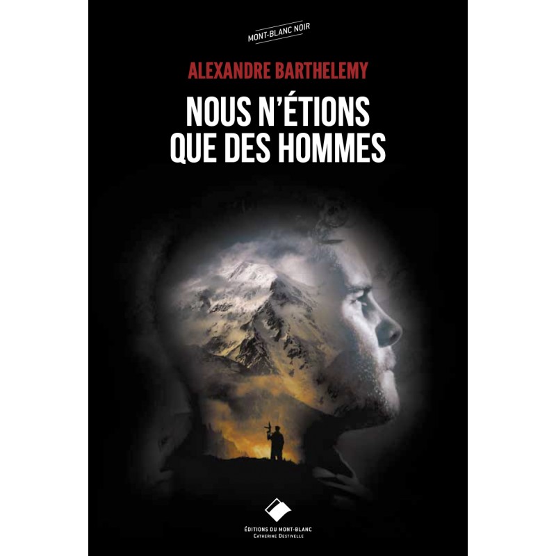 Nous n'étions que des hommes   (Roman)
