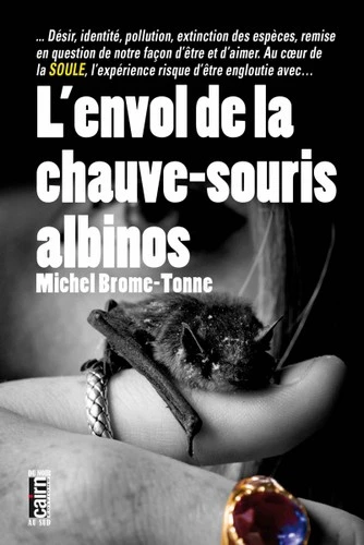 L'envol de la chauve-souris albinos   (dernier exemplaire)
