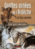 Grottes ornées de l'Ardèche: l'art des cavernes