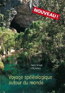 Voyages spéléologiques autour du Monde