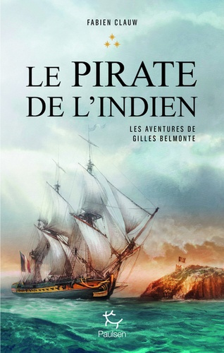 Le pirate de l'indien - Les aventures de Gilles Belmonte - Tome 3  