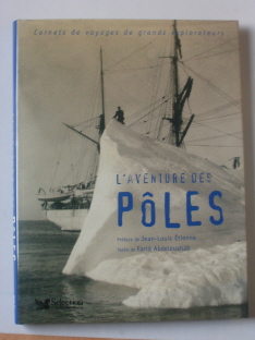 L'aventure des Pôles - carnets de voyage de grands explorateurs