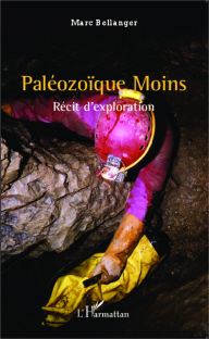 Paléozoïque Moins.-  Récit d'exploration (Pierre Saint Martin)
