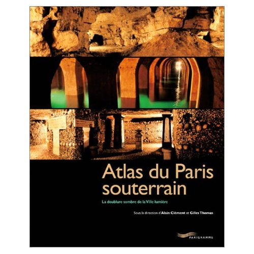 Atlas du Paris souterrain