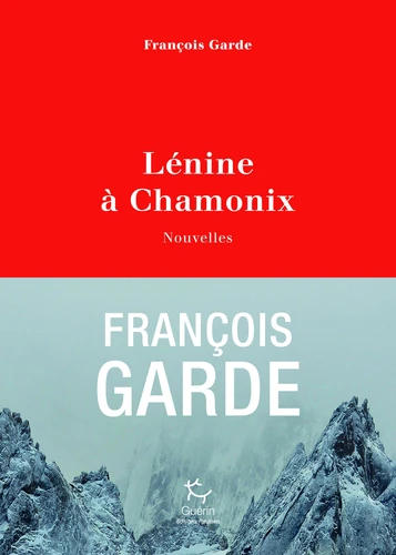 Lénine à Chamonix et autres nouvelles de montagne 