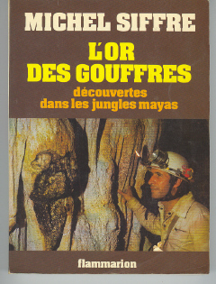 L'or des gouffres - découvertes dans les jungles mayas
