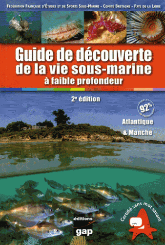Guide de découverte de la vie sous marine à faible profondeur (Atlantique & Manche) - 2è édition