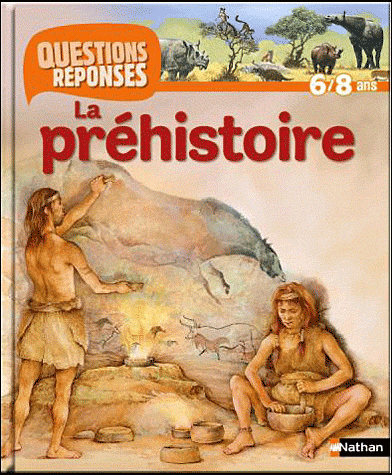 La préhistoire   (Questions Réponses - Nathan)