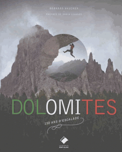 Dolomites - 150 ans d'escalade  ( DERNIER EXEMPLAIRE )