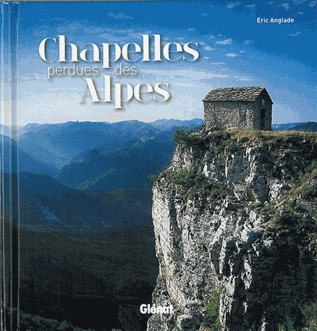 Chapelles perdues des Alpes 