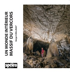 Un monde intérieur - Massif du Vercors - (Drôme, Isère) - Tome 1