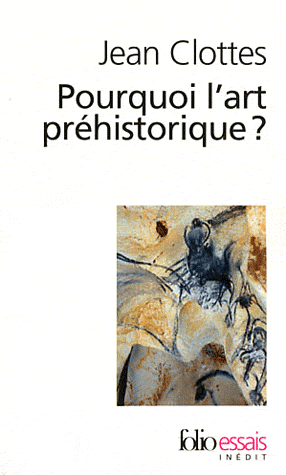 Pourquoi l'art préhistorique?