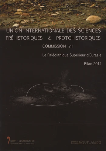 Le paléolithique supérieur d'Eurasie - Bilan 2014 - ERAUL n° 142
